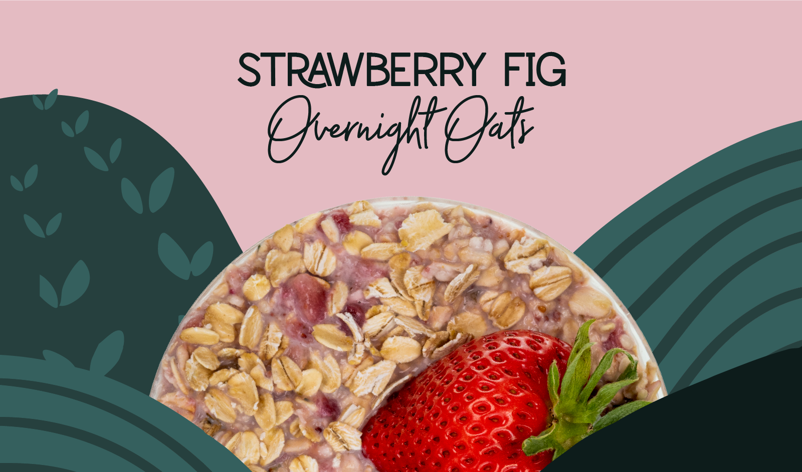 Strawberry Fig overnight oats