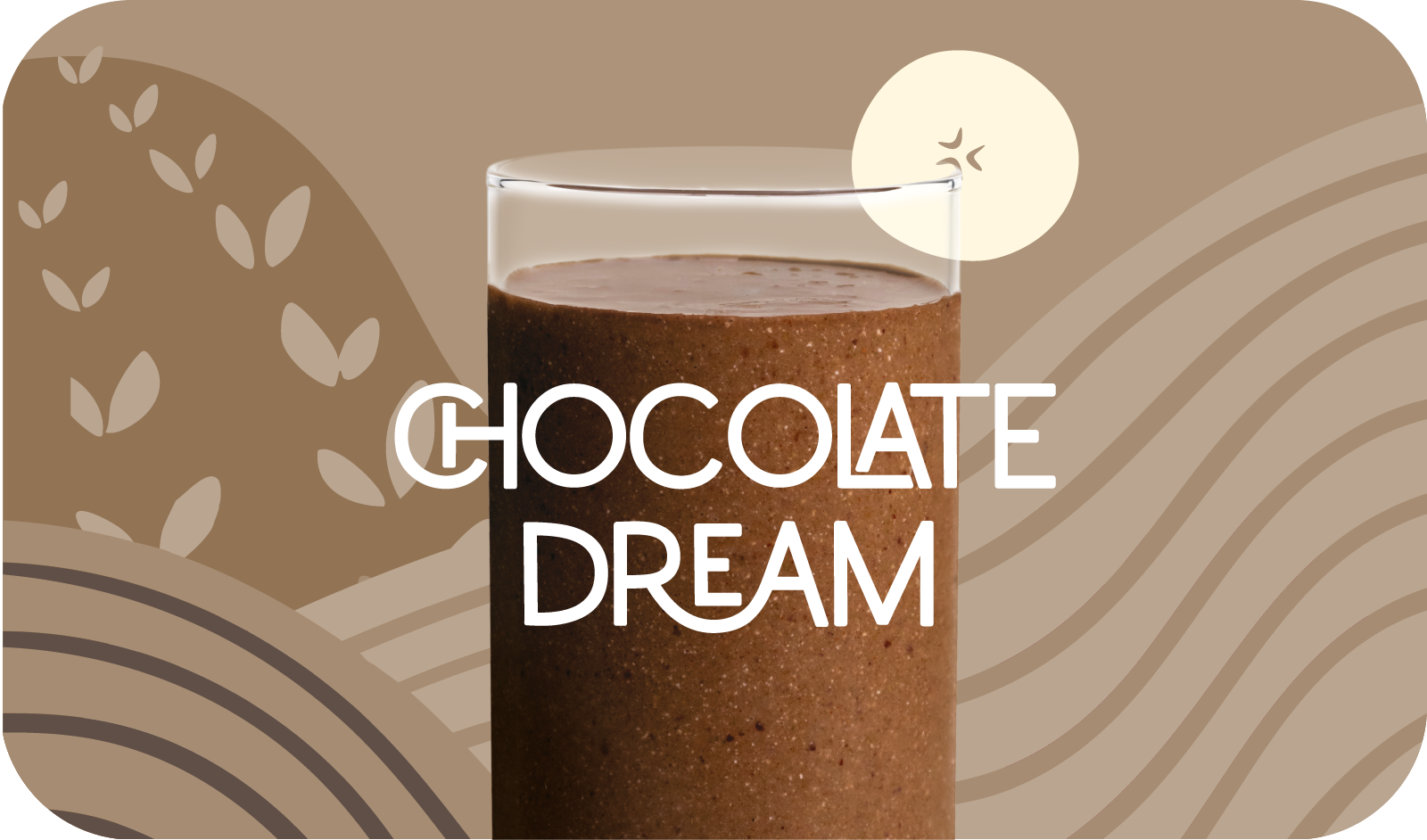 Blended Chocolate Dream smoothie in glass, rich brown color with cacao design - Frozen Garden healthy chocolate smoothie.