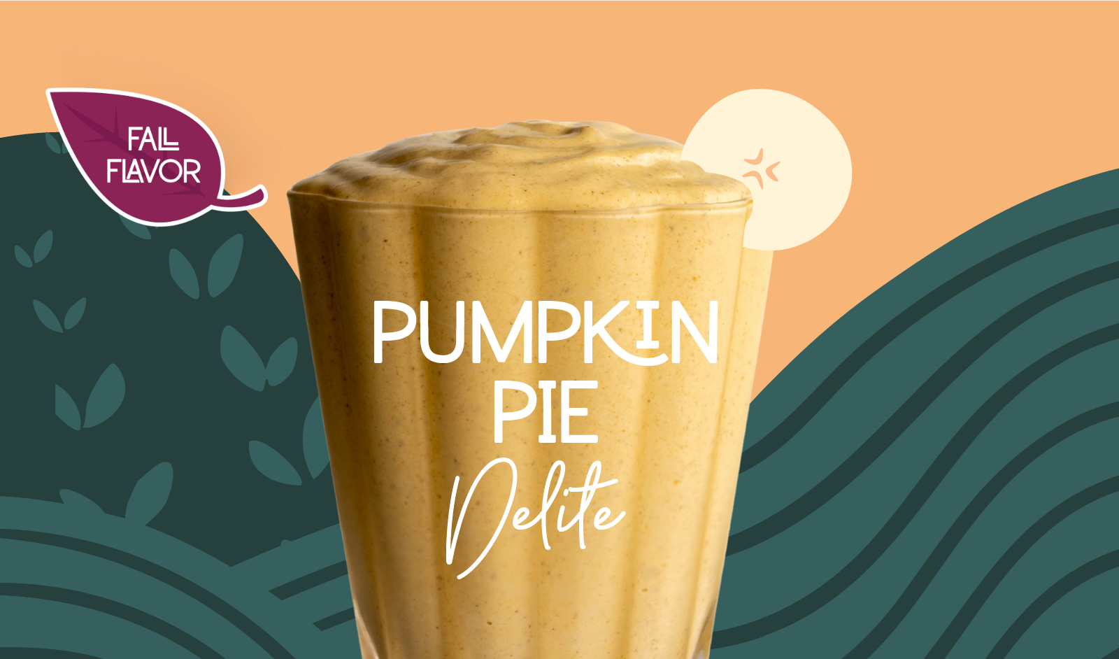 A frothy pumpkin pie shake or smoothie in a tall fluted glass, centered on a stylized peach and teal graphic background with the text 'PUMPKIN PIE Delite' and a 'FALL FLAVOR' badge.